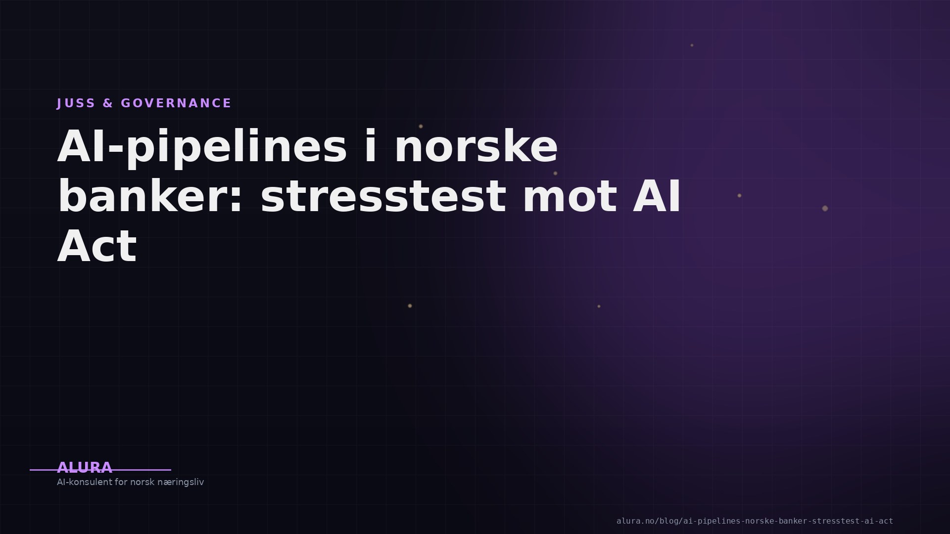 AI-pipelines i norske banker: stresstest mot AI Act